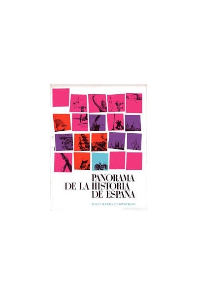 PANORAMA DE LA HISTORIA DE ESPAÑA II. EDADES MODERNA Y CONTEMPORANEA.